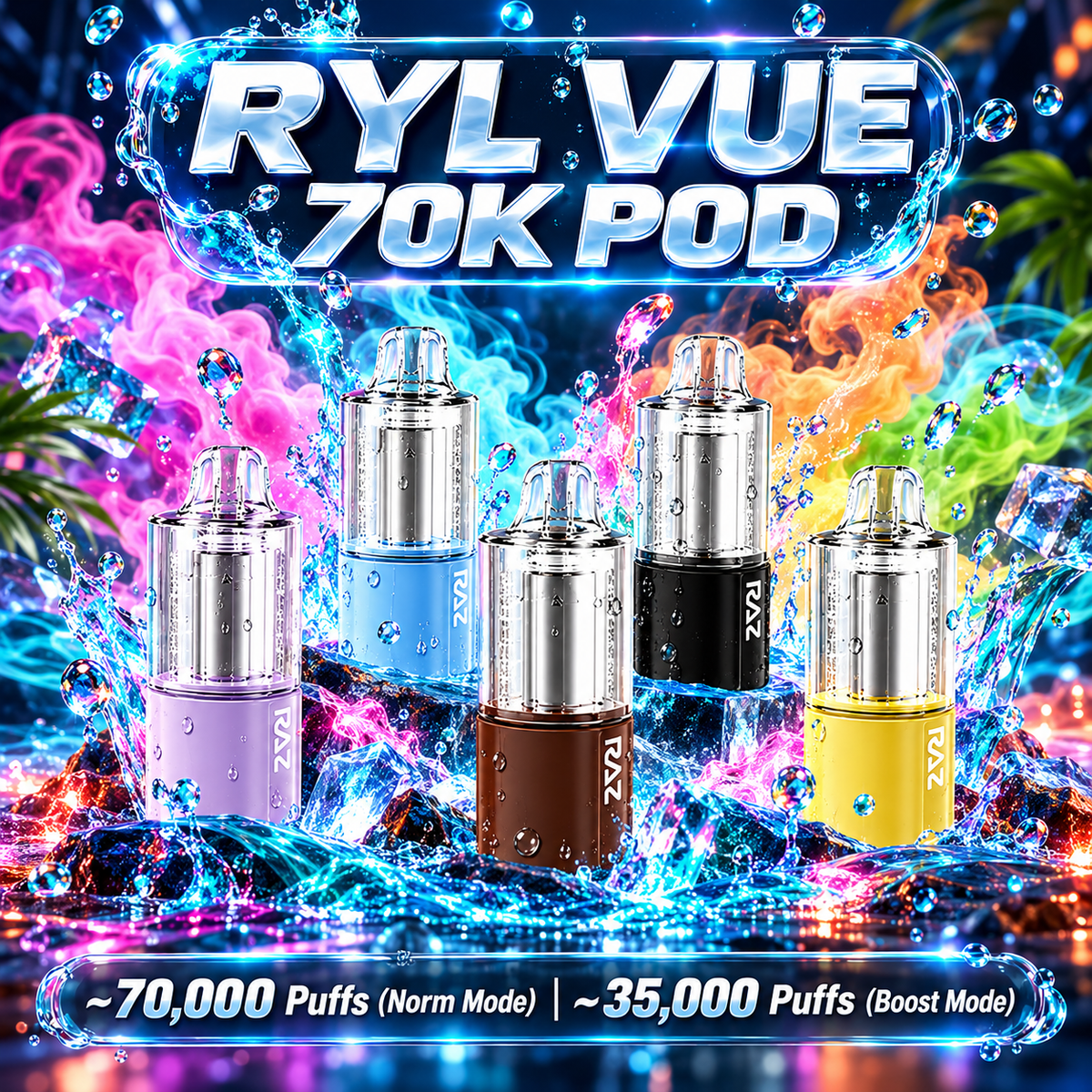RAZ x RYL VUE 70K POD