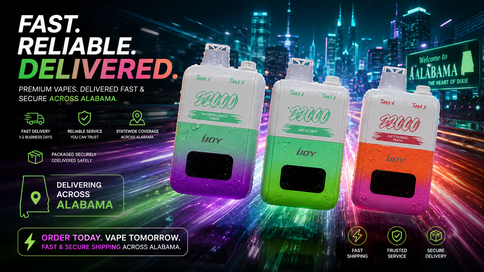 Three colorful iJOY disposable vapes with visible water droplets are displayed against a futuristic city skyline filled with vibrant neon light trails and motion effects. The promotional banner emphasizes fast, reliable, and secure vape delivery across Alabama, featuring icons for shipping, customer trust, and statewide coverage. Bright green, purple, and orange device accents create a premium advertising look that highlights speed, convenience, and nationwide service quality.